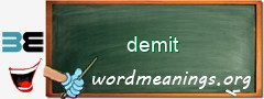 WordMeaning blackboard for demit